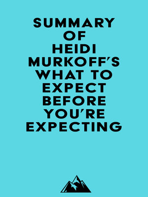 cover image of Summary of Heidi Murkoff's What to Expect Before You're Expecting